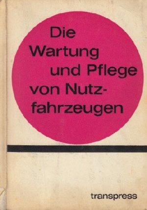 Die Wartung und Pflege von Nutzfahrzeugen
