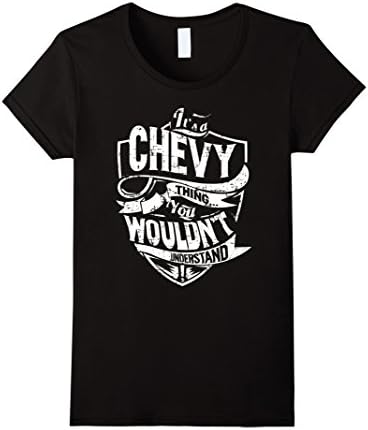 Women's It's A Chevy Thing You Wouldn't Understand T-Shirt Large Black