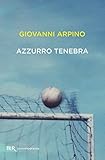 Image de Azzurro tenebra (BUR SCRITTORI CONTEMPORANEI)