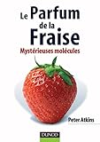 Le parfum de la fraise : Mystérieuses molécules