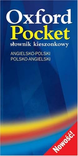 Oxford Pocket: Słownik kieszonkowy (angielsko-polski / polsko-angielski): Angielsko-Polski/Polski-Angielski