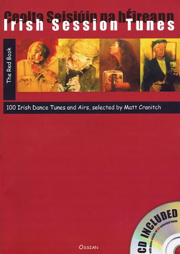 Irish Session Tunes - the Red Book: 100 Irish Dance Tunes and Airs
