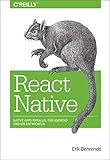React Native: Native Apps parallel für Android und iOS entwickeln (Animals) by
