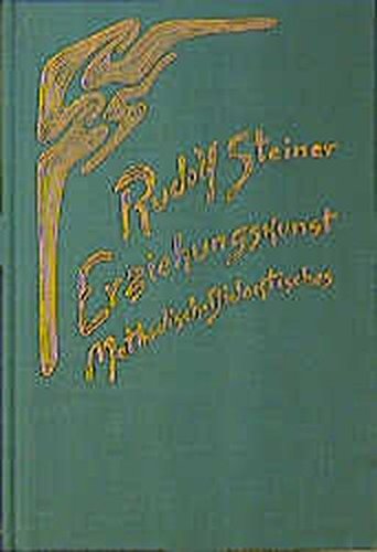 Erziehungskunst. Methodisch-Didaktisches Ein pädagogischer Grundkurs, Teil 2