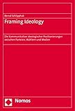 Image de Framing Ideology: Die Kommunikation ideologischer Positionierungen zwischen Parteien, Wäh