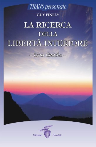Download La ricerca della libertà interiore. Una guida Download La ricerca della libertà interiore. Una guida