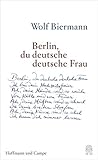 Cover zum Buch Berlin, du deutsche deutsche Frau: Ge...