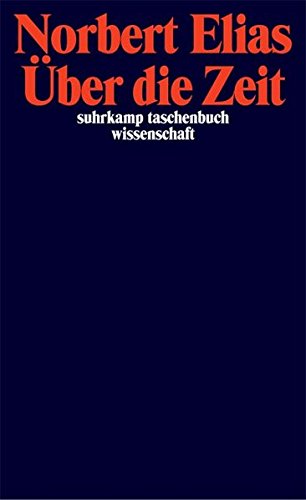 Download Über die Zeit: Arbeiten zur Wissenssoziologie II (suhrkamp taschenbuch wissenschaft) Download Über die Zeit: Arbeiten zur Wissenssoziologie II (suhrkamp taschenbuch wissenschaft)