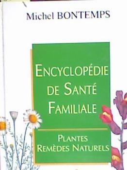 Download Encyclopédie de santé familiale: Plantes, remèdes naturels
