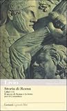  Storia di Roma. Libri 5-6. Il sacco di Roma e le lotte per il Consolato. Testo latino a fronte (I grandi libri)