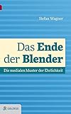 Cover zum Buch Das Ende der Blender: Die medialen Mu...