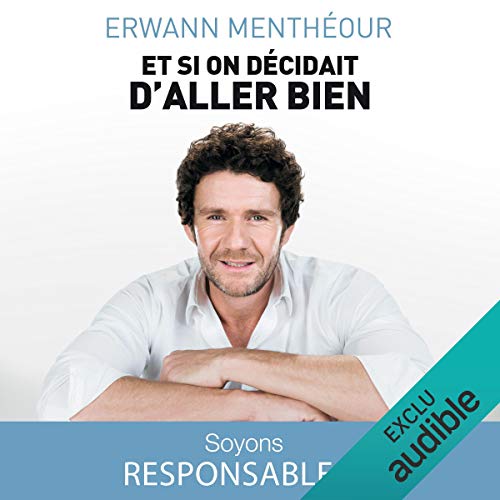 Et si on décidait d'aller bien Et si on décidait d'aller bien