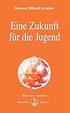 Eine Zukunft für die Jugend (Izvor) by Omraam Mikhaël Aïvanhov