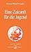 Eine Zukunft für die Jugend (Izvor) by Omraam Mikhaël Aïvanhov