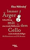 Image de Immer Ärger mit dem Cello: Liebeserklärung eines irrenden Waldhornisten an die streichenden Kolleg