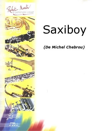 Partitions classique ROBERT MARTIN CHEBROU M. - SAXIBOY Saxophone