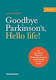 Image de Goodbye Parkinson's, Hello life!: The Gyro–Kinetic Method for Elimin