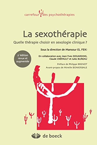 Download La sexothérapie : Quelle thérapie choisir en sexologie clinique ? Download La sexothérapie : Quelle thérapie choisir en sexologie clinique ?