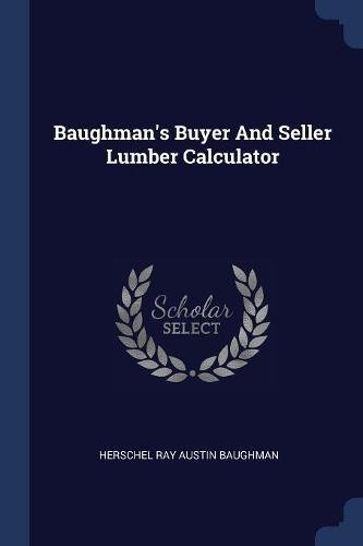 Baughman's Buyer and Seller Lumber Calculator