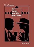 Cover zum Buch Aus Angst und Mut und Liebe