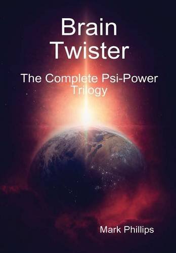 Brain Twister - the Complete PSI-Power Trilogy