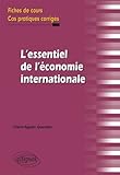 L'essentiel de l'économie internationale : Fiches de cours, cas pratiques corrigés