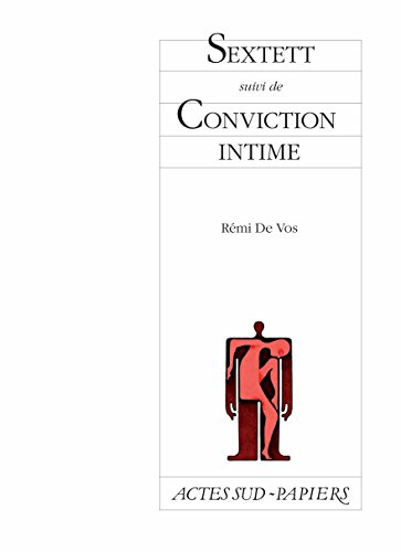 Télécharger Sextett suivi de Conviction intime (Actes Sud-Papiers) PDF
