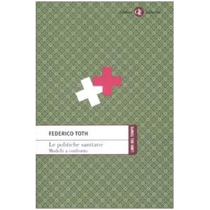 Le politiche sanitarie. Modelli a confronto