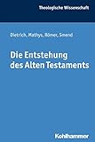 Die Entstehung des Alten Testaments (Theologische Wissenschaft 1) by 