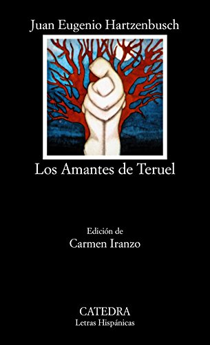 Los Amantes de Teruel (Letras Hispánicas)