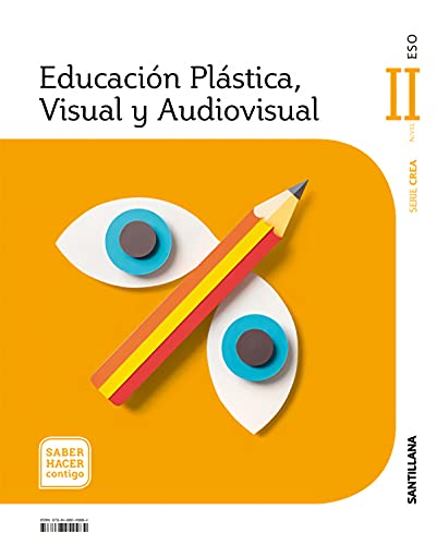 EDUCACIÓN PLÁSTICA, VISUAL Y AUDIOVISUAL NIVEL II SABER HACER CONTIGO SANTILLANA
