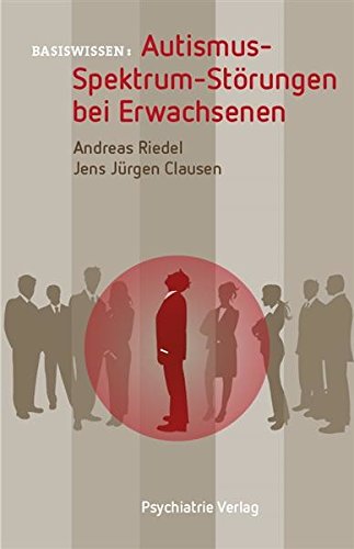 Download Autismus-Spektrum-Störungen bei Erwachsenen (Basiswissen) Download Autismus-Spektrum-Störungen bei Erwachsenen (Basiswissen)