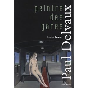 Paul Delvaux, peintre des gares