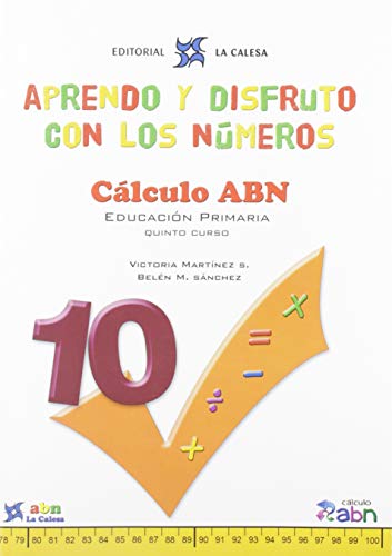 APRENDO Y DISFRUTO CON LOS NÚMEROS CÁLCULO ABN 10