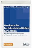 Image de Handbuch der betriebswirtschaftlichen Kennzahlen: Key Performance Indicators für die erfolgreiche Steuerung von Unternehmen (Linde Lehrbuch)