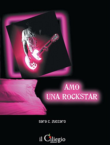 Sara C. Zuccaro - Amo una rockstar (2018)