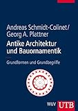 Image de Antike Architektur und Bauornamentik: Grundformen und Grundbegriffe