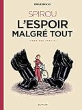  Le Spirou d\'Emile Bravo - tome 2 - SPIROU l\'espoir malgré tout (Première partie)