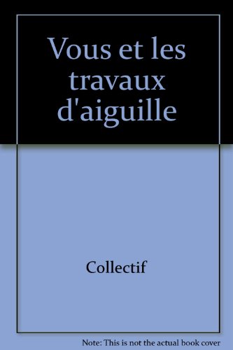 couverture de : Vous et les travaux d'aiguille