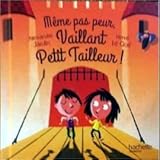 Même pas peur, Valillant Petit Tailleur