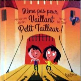 Même pas peur, vaillant petit tailleur !