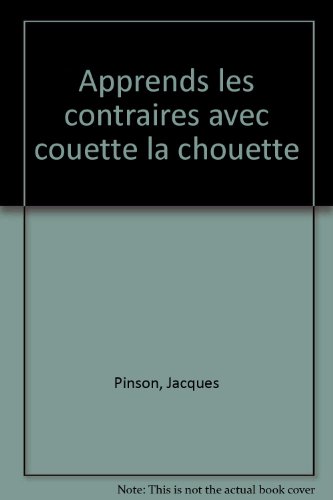 Apprends les contraires avec Couette la chouette