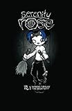 Serenity Rose Volume One: Working Through the Negativity by Aaron Alexovich