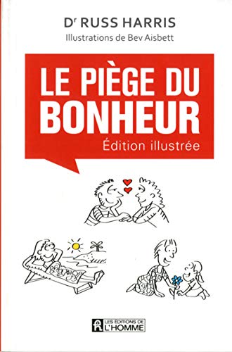 Le piège du bonheur - Version illustrée Le piège du bonheur - Version illustrée