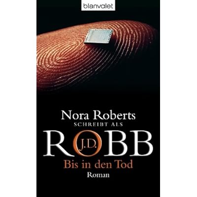 Bis In Den Tod Roman Reihenfolge Der Eve Dallas Krimis 4 - 