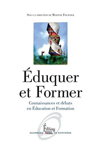 Download Eduquer et Former (NE): Connaissances et débats en Éducation et Formation Download Eduquer et Former (NE): Connaissances et débats en Éducation et Formation