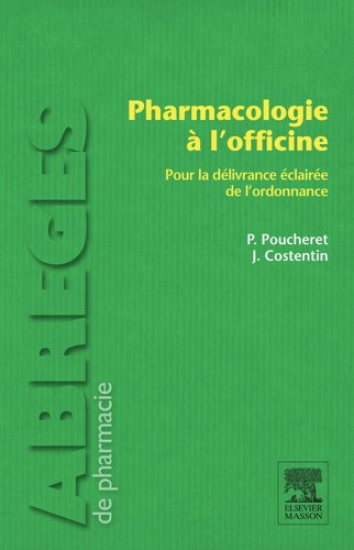 Download Pharmacologie à l'officine: Pour la délivrance éclairée de l'ordonnance Download Pharmacologie à l'officine: Pour la délivrance éclairée de l'ordonnance
