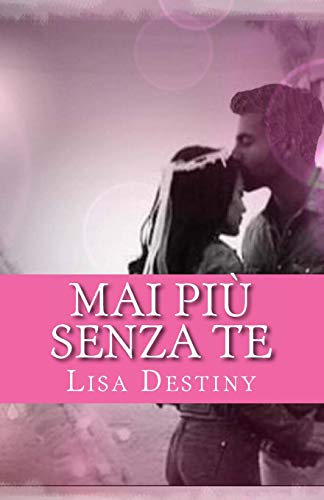 Mai più senza te