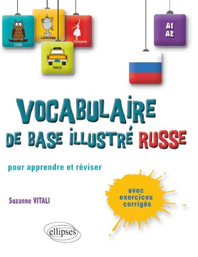 Télécharger Le Vocabulaire Russe de Base Illustré Apprendre - Réviser A1-A2 PDF Livre eBook France Télécharger Le Vocabulaire Russe de Base Illustré Apprendre - Réviser A1-A2 PDF Livre eBook France