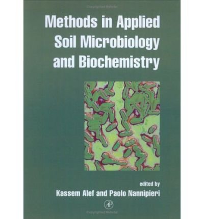 [( Methods in Applied Soil Microbiology and Biochemistry )] [by: Kassem Alef] [Jul-1995]